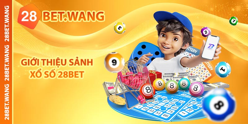 Giới thiệu sảnh xổ số 28BET